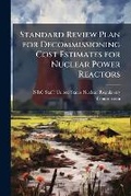 Bild: Standard Review Plan for Decommissioning Cost Estimates for Nuclear Power Reactors - Hutson Street Press