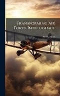 Cover: Transforming Air Force Intelligence - Hutson Street Press