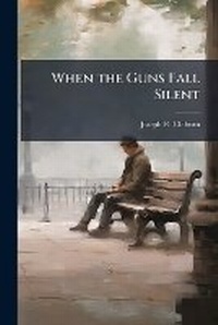 Abbildung von: When the Guns Fall Silent - Hutson Street Press
