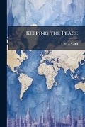 Cover: Keeping the Peace - Hutson Street Press