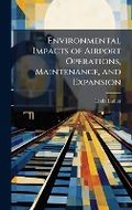 Cover: Environmental Impacts of Airport Operations, Maintenance, and Expansion - Hutson Street Press