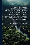 Bild: Drinking Water Infrastructure Needs Survey American Indian and Alaska Native Village Water Systems Survey - Hutson Street Press