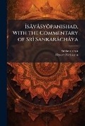 Cover: A?savasyA?panishad, With the Commentary of SrA(R) Sankarachaya - Hutson Street Press