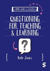 Enlarge image Cover: A Little Guide for Teachers: Questioning for Teaching and Learning - SAGE Publications Ltd