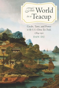 Enlarge image Cover: This World in a Teacup - University of Nebraska Press