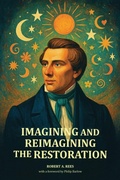 Cover: Imagining and Reimagining the Restoration - Greg Kofford Books, Inc.