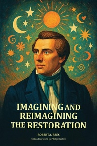 Enlarge image Cover: Imagining and Reimagining the Restoration - Greg Kofford Books, Inc.