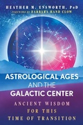 Cover: Astrological Ages and the Galactic Center - Bear & Company