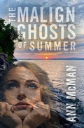 Cover: The Malign Ghosts of Summer - Bywater Books