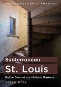 Cover: Subterranean St. Louis - America Through Time