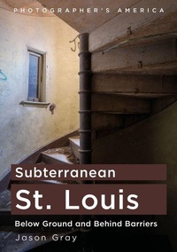 Enlarge image Cover: Subterranean St. Louis - America Through Time