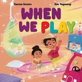Cover: When We Play - Purple Diamond Press, Inc