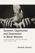 Cover: Systemic Oppression and Depression in Black Women - Church Publishing Inc