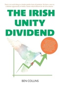 Cover: The Irish Unity Dividend - Luath Press Ltd
