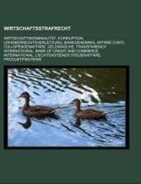 Abbildung von: Wirtschaftsstrafrecht - Books LLC, Wiki Series