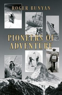 Abbildung von: Pioneers of Adventure - Roger Bunyan
