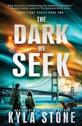 Cover: The Dark We Seek - Paper Moon Press
