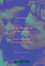Cover: At the Threshold of the Image - Zone Books