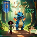Cover: Lady Lucy's Dragon Quest - Karen Gross