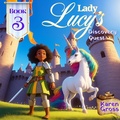 Cover: Lady Lucy's Discovery Quest - Karen Gross