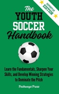 Cover: The Youth Soccer Handbook - Pathways Press