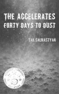 Abbildung von: The Accelerates: Forty Days to Dust - Tak Salmastyan Art