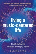 Cover: Living a Music-Centered Life - Moonlit Dare Press