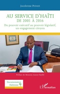 Cover: Au service d'Ha&iuml;ti de 2001 &agrave; 2016 - Documentation ha&iuml;tienne