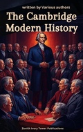 Cover: The Cambridge Modern History Collection - Zenith Ivory Tower Publications