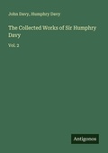 Cover: The Collected Works of Sir Humphry Davy - Antigonos Verlag