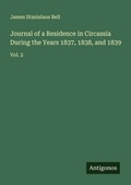 Cover: Journal of a Residence in Circassia During the Years 1837, 1838, and 1839 - Antigonos Verlag