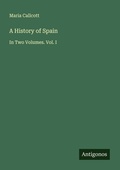 Cover: A History of Spain - Antigonos Verlag