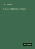 Cover: Sermons on Practical Subjects - Antigonos Verlag