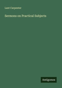 Enlarge image Cover: Sermons on Practical Subjects - Antigonos Verlag