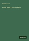 Cover: Digest of the Circular Orders - Antigonos Verlag