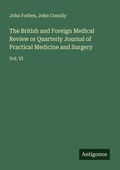 Cover: The British and Foreign Medical Review or Quarterly Journal of Practical Medicine and Surgery - Antigonos Verlag