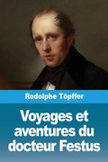 Cover: Voyages et aventures du docteur Festus - Prodinnova