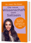Abbildung von: Die neue Wissenschaft vom Sattsein - Gräfe und Unzer