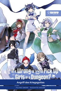 Abbildung von: Is It Wrong to Try to Pick Up Girls in a Dungeon? - Light Novel, Band 08 - TOKYOPOP GmbH