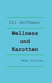 Abbildung von: Wellness und Karotten - BoD - Books on Demand