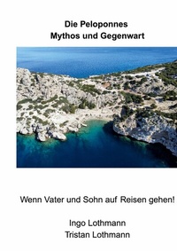 Abbildung von: Die Peloponnes - Mythos und Gegenwart - BoD - Books on Demand
