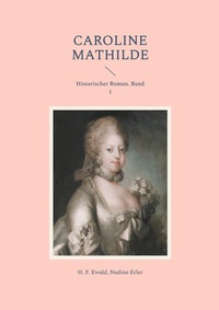 Enlarge image Cover: Caroline Mathilde - BoD - Books on Demand