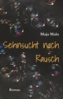 Cover: Sehnsucht nach Rausch - BoD - Books on Demand