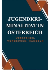 Abbildung von: Jugendkriminalität in Österreich - epubli