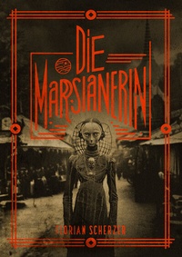 Abbildung von: Die Marsianerin - Hirschkäfer Verlag