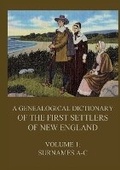 Cover: A genealogical dictionary of the first settlers of New England, Volume 1 - Jazzybee Verlag