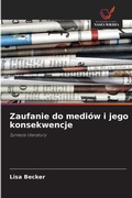 Cover: Zaufanie do mediow i jego konsekwencje - Wydawnictwo Nasza Wiedza