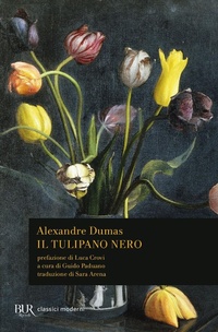 Abbildung von: Il tulipano nero - BUR Classici moderni;Rizzoli
