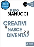 Cover: Creativi si nasce o si diventa? - Le grandi voci;edizioni Dedalo