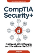 Cover: CompTIA security+. Guida aggiornata alla certificazione SY0-701 - Guida completa;Apogeo